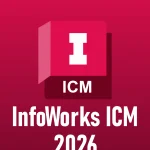 Autodesk InfoWorks ICM Ultimate 2026 For Windows Full Version Free Download 8 Download Autodesk InfoWorks ICM Ultimate 2026 Full Version