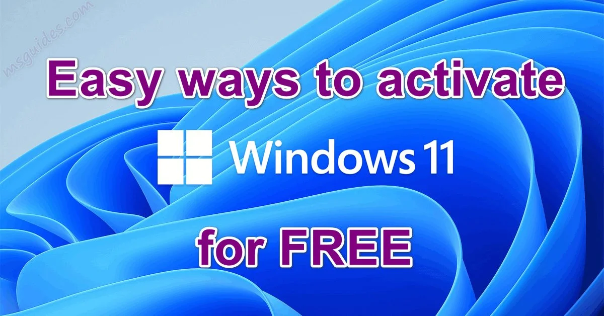 Easy Ways To Activate Windows 11 For Free Without Product Key